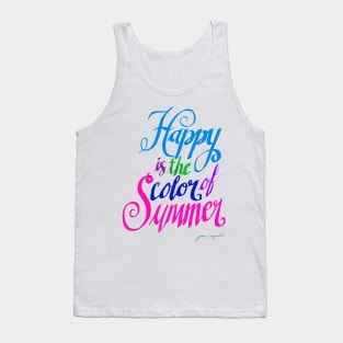 Happy is the Color of Summer Colorful by Jan Marvin Tank Top